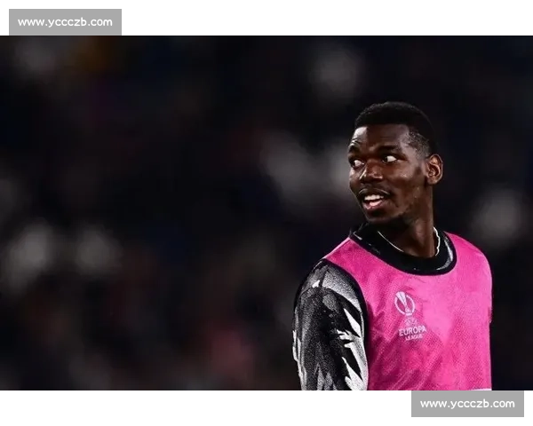 博格巴禁赛风波全解析:从误服禁药到摩纳哥重生之路 博格巴禁赛风波全解析:从误服禁药到摩纳哥重生之路